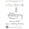 Afterbirth by Dani Klein Modisett