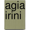 Agia Irini by Miriam T. Timpledon