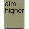 Aim Higher door Joseph Holevinski