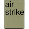 Air Strike door Onbekend