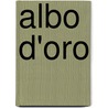 Albo D'Oro door G.P. Di Properzio