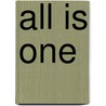 All Is One door Joop van Montfoort