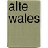 Alte Wales