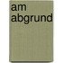Am Abgrund