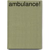 Ambulance! door Robina Beckles Willson