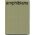 Amphibians