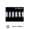 An Inquiry door David A. Wallace