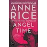Angel Time door Anne Rice