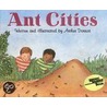 Ant Cities by Arthur Dorros