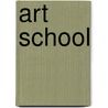 Art School by Steven Henry Madoff