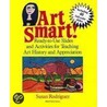 Art Smart! by Susan Rodriguez