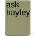 Ask Hayley