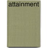 Attainment by Charles Haanel