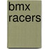 Bmx Racers