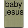 Baby Jesus door Lori C. Froeb