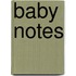 Baby Notes