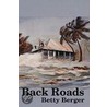 Back Roads door Betty Berger