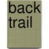 Back Trail