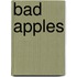 Bad Apples