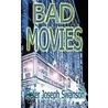 Bad Movies by Peter Joseph Swanson