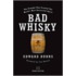 Bad Whisky