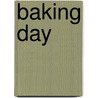 Baking Day door Onbekend