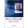 Ballistics door Billy Collins
