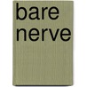 Bare Nerve door Katherine Garbera