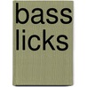 Bass Licks door Ed Friedland