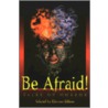 Be Afraid! door Edo Van Belkom