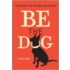 Be the Dog