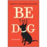 Be the Dog door Steve Duno
