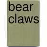 Bear Claws door Pam Scheunemann