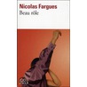 Beau rôle by Nicolas Fargues