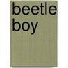 Beetle Boy door Lawrence Davidson