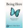 Being Here by Shya Kane
