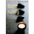 Bete ruhig