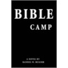 Bible Camp door Randel W. McGirr
