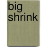 Big Shrink door Rosemary Hayes