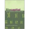 Biocapital door Rajan Kaushik Sunder