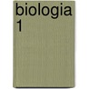 Biologia 1 by Hilda Suarez