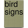 Bird Signs door Mary Ruzicka