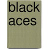 Black Aces door Stephen Payne