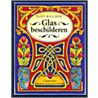 Glas beschilderen door J. Balchin
