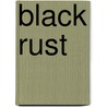 Black Rust door Chad Michael Ward