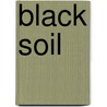 Black Soil door Professor Josephine Donovan