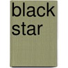 Black Star door Ramla M. Bandele