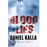 Blood Lies door Daniel Kalla