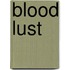 Blood Lust