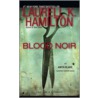 Blood Noir door Laurell K. Hamilton